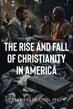 The Rise and Fall of Christianity in America
