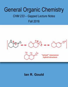 Spiral-bound General Organic Chemistry: CHM 233 - Gapped Lecture Notes Book