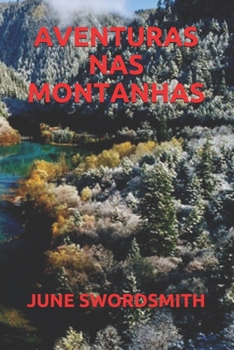 AVENTURAS NAS MONTANHAS (Portuguese Edition)