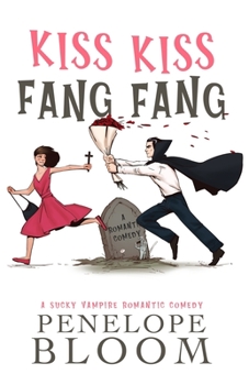 Paperback Kiss Kiss Fang Fang: A Sucky Vampire Romantic Comedy Book