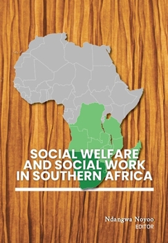 Paperback Social Welfare and Social Work in Southern Africa Book