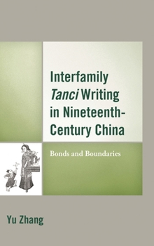 Interfamily Tanci Writing in Nineteenth-Century China: Bonds and Boundaries