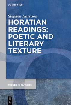 Hardcover Horatian Readings: Poetic and Literary Texture Book