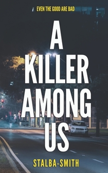 A Killer Among Us: A serial killer thriller with an ending you won’t expect
