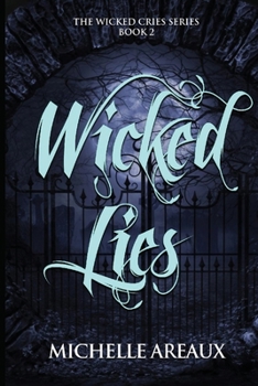 Wicked Lies - Book #2 of the Wicked Cries