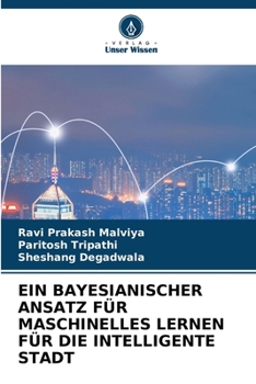 Paperback Ein Bayesianischer Ansatz Für Maschinelles Lernen Für Die Intelligente Stadt [German] Book