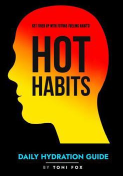Paperback Hot Habits - Daily Hydration Guide Book