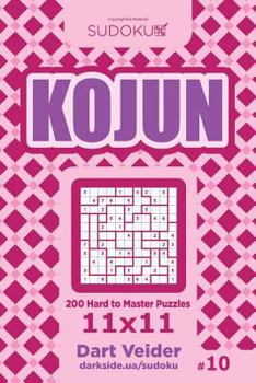 Paperback Sudoku Kojun - 200 Hard to Master Puzzles 11x11 (Volume 10) Book