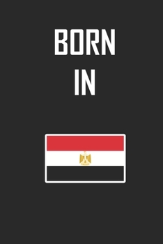 Paperback Born In Egypt Notebook Birthday Gift: Lined Notebook / Journal Gift, 120 Pages, 6x9, Soft Cover, Matte Finish Book