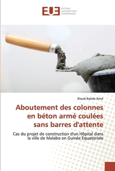 Paperback Aboutement des colonnes en béton armé coulées sans barres d'attente [French] Book