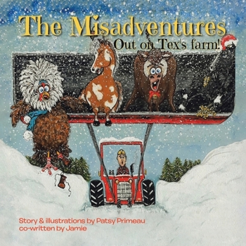 Paperback The Misadventures: Out on Tex's Farm Book