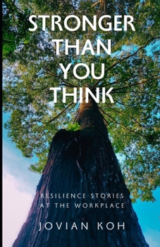 Paperback Stronger Than You Think: Resilience Stories at the Workplace Book