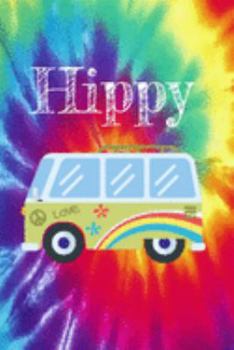 Paperback Hippy: HIPPY COOL FUNKY HIPPY TYE DIE journal/notebook/diary GREAT hippy gift Book