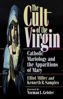 Paperback The Cult of the Virgin: Catholic Mariology and the Apparitions of Mary Book