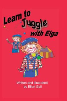 Paperback Learn to Juggle with Elga Book