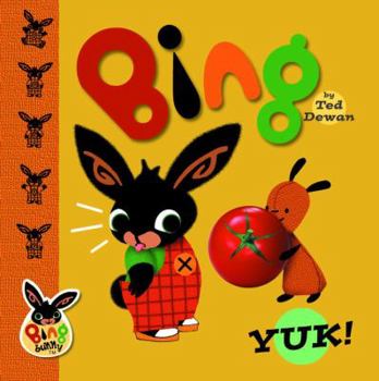 Bing: Yuk! - Book  of the Bing Bunny