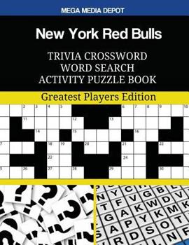 New York Red Bulls Trivia Crossword Word Search Activity Puzzle Book