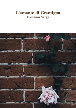 Paperback L'amante di Gramigna [Italian] Book