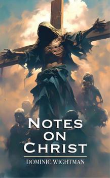 Paperback Notes on Christ Book