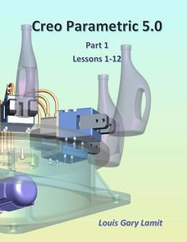 Paperback Creo Parametric 5.0: Part 1 (Lessons 1-12) Book