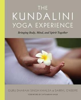 Paperback The Kundalini Yoga Experience: Bringing Body, Mind, and Spirit Together Book