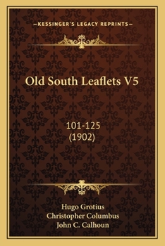 Paperback Old South Leaflets V5: 101-125 (1902) Book