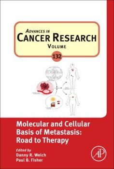 Hardcover Molecular and Cellular Basis of Metastasis: Road to Therapy: Volume 132 Book