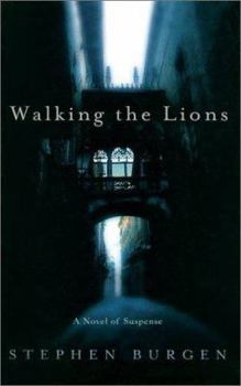 Hardcover Walking the Lions: A Novel of Suspense Book
