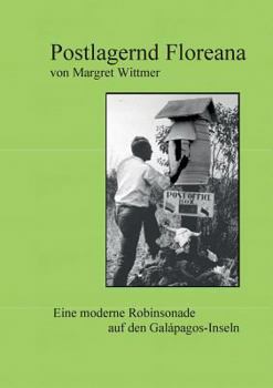 Paperback Postlagernd Floreana: Eine moderne Robinsonade auf den Galápagos-Inseln [German] Book