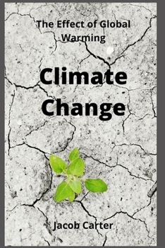 Climate Change: The Effect of Global Warming