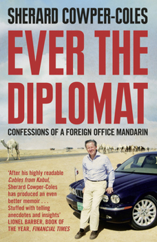 Paperback Ever the Diplomat: Confessions of a Foreign Office Mandarin Book