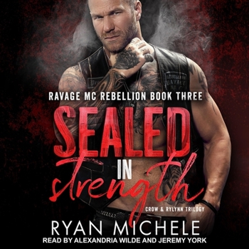 Sealed in Strength: (Ravage MC Rebellion Series Book Three)
