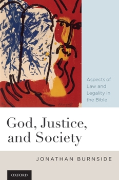 Hardcover God, Justice, and Society: Aspects of Law and Legality in the Bible Book