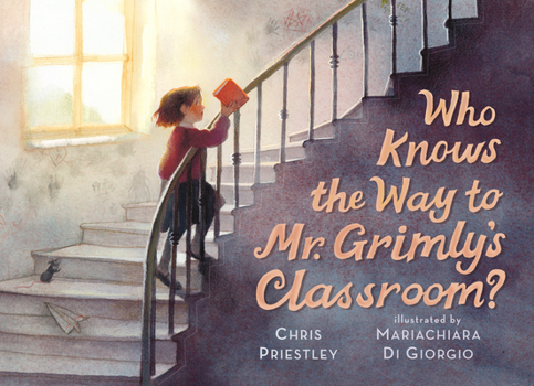 Hardcover Who Knows the Way to Mr. Grimly's Classroom? Book