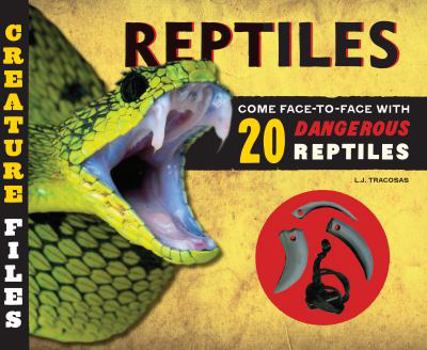 Hardcover Creature Files: Reptiles: Come Face-To-Face with 20 Dangerous Reptiles Book