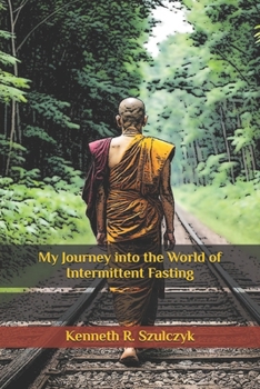 Paperback My Journey into the World of Intermittent Fasting Book