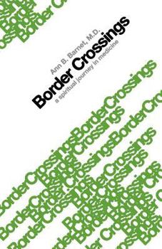 Paperback Border Crossings: A Spiritual Journey in Medicine Book