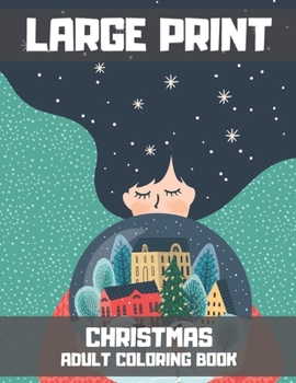 Large Print Christmas Adult Coloring Book: A Beautiful Collection of Festive and Fun Stained Glass Christmas Designs.
