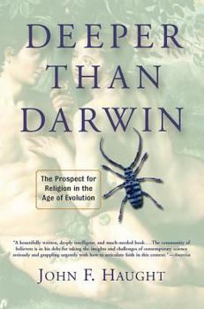 Paperback Deeper Than Darwin: The Prospect For Religion In The Age Of Evolution Book