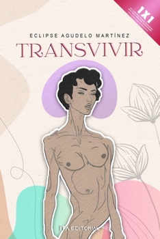 Paperback Transvivir: La imposibilidad hecha realidad [Spanish] Book