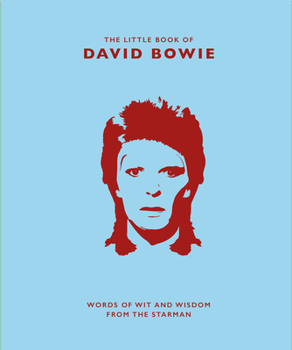 Hardcover Little Book of David Bowie: Words of Wit and Wisdom from the Starman Book