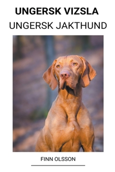Paperback Ungersk Vizsla (Ungersk Jakthund) [Swedish] Book