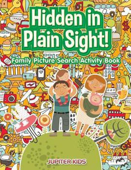 Hidden in Plain Sight! Family Picture Search Activity Book