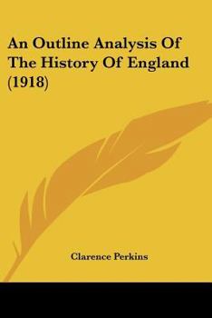 Paperback An Outline Analysis Of The History Of England (1918) Book