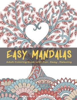 Paperback Easy Mandalas: Mandala Coloring Book for Adults Relaxation, Beautiful Mandalas for Stress Relief, Fun, Easy and Relaxation Book