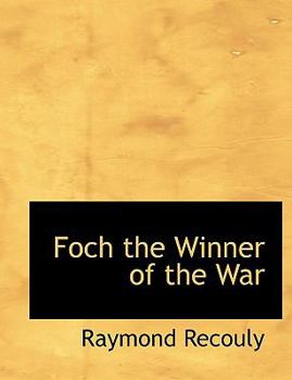 Foch the Winner of the War