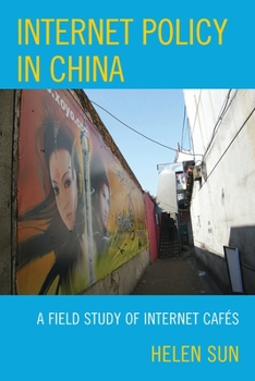 Internet Policy in China: A Field Study of Internet Caf�s
