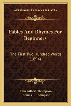 Paperback Fables And Rhymes For Beginners: The First Two Hundred Words (1894) Book