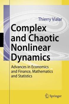 Paperback Complex and Chaotic Nonlinear Dynamics: Advances in Economics and Finance, Mathematics and Statistics Book