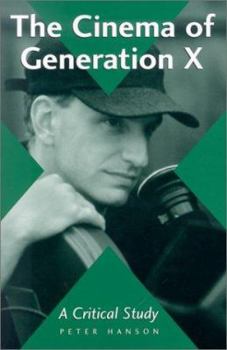 Paperback The Cinema of Generation X: A Critical Study of Films and Directors Book